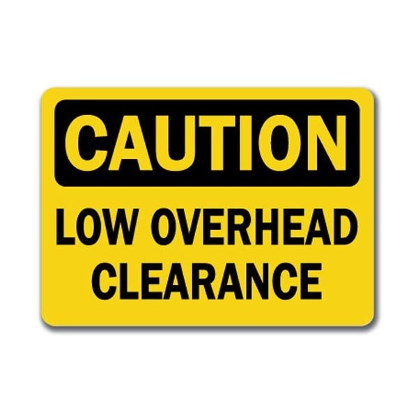 Signmission Safety Sign, 14 in Height, Plastic, 10 in Length, Low Overhead Clearance, CS-Low Overhead Clearance CS-Low Overhead Clearance - main